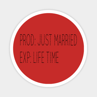 just married ,married forever, married life time,life time Magnet